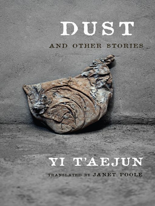 Title details for Dust and Other Stories by T'aejun Yi - Available